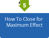 How To Close for Maximum Effect